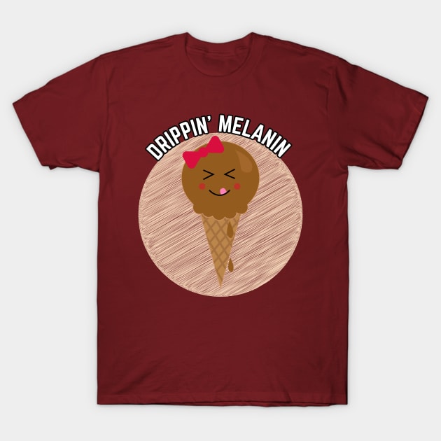 Drippin Melanin Ice Cream Cone T-Shirt by blackartmattersshop